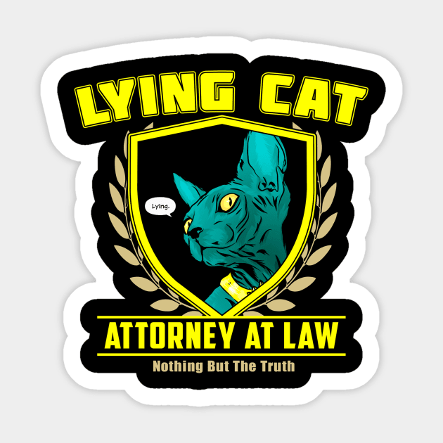 Lying Cat Attorney (Black Print) Lying Cat Sticker TeePublic